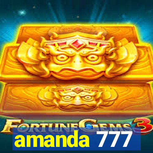 amanda 777